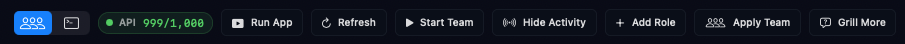 Top toolbar — All chip, API counter, Run App, Refresh, Start Team, Hide Activity, Add Role, Apply Team, Grill More